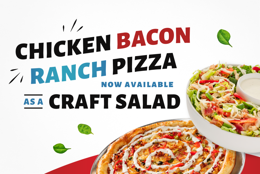 Chicken Bacon Ranch Pizza & Salads!