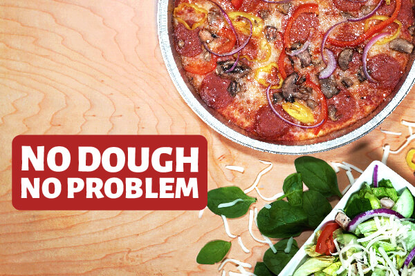 No Doh Pizza. Cut the Carbs. Keep the Flavor.